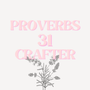 Proverbs 31 Crafter